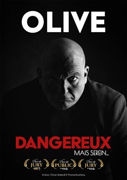 Affiche de Olive dans Dangereux, mais serein...