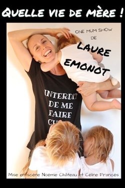 Affiche de Laure Emonot dans Quelle vie de mère !