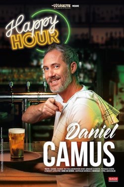 Affiche de Daniel Camus dans Happy Hour
