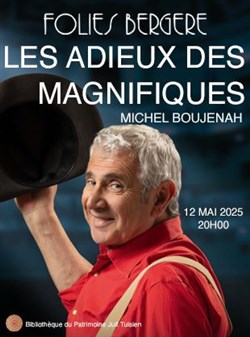 Affiche de Michel Boujenah dans Les Adieux des Magnifiques