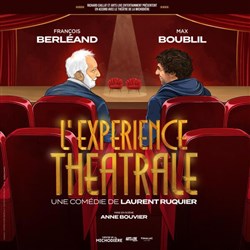 Affiche de L'Expérience théâtrale | avec François Berléand et Max Boublil