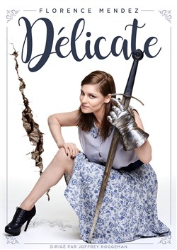 Affiche de Florence Mendez dans Délicate