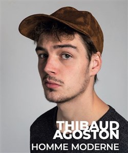 Affiche de Thibaud Agoston dans Homme moderne