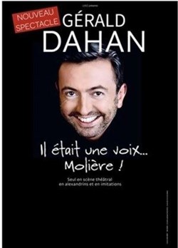 Affiche de Gérald Dahan dans Il était une voix...Molière !