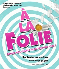 Affiche de A la folie