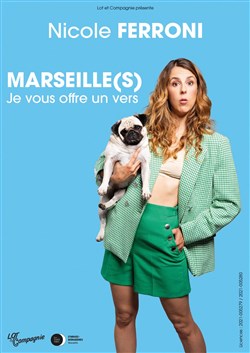 Affiche de Nicole Ferroni dans Marseille(s), je vous offre un vers
