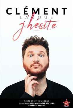 Affiche de Clément Lanoue dans J'hésite