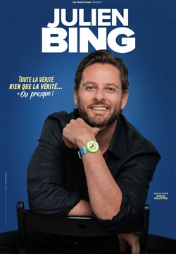Affiche de Julien Bing dans Toute la vérité, rien que la vérité, ou presque