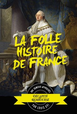 Affiche de La Folle Histoire de France par Terrence et Malik