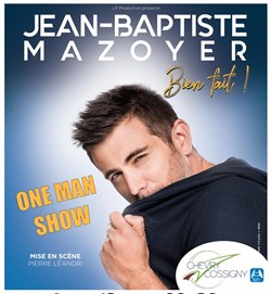 Affiche de Jean-Baptiste Mazoyer dans Bien fait !