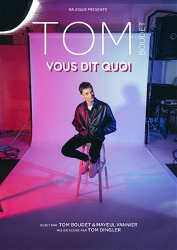 Affiche de Tom Boudet dans Vous dit quoi