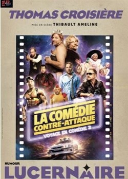 Affiche de Thomas Croisière dans La comédie contre-attaque