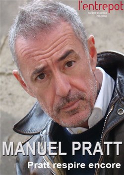 Affiche de Manuel Pratt dans Pratt respire encore