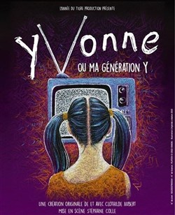 Affiche de Yvonne ou ma génération Y