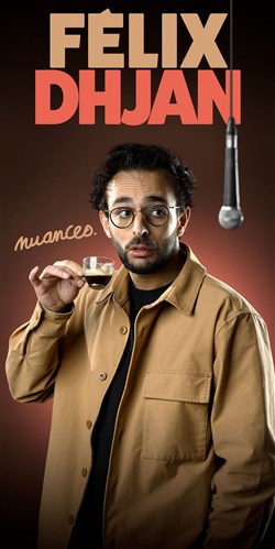 Affiche de Félix Dhjan dans Nuances