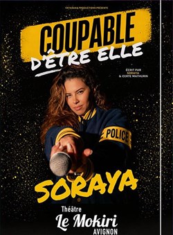 Affiche de Soraya dans Coupable d'être elle
