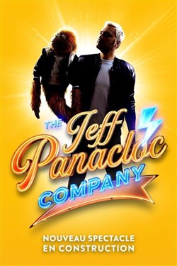 Affiche de The Jeff Panacloc Company | Nouveau spectacle en construction