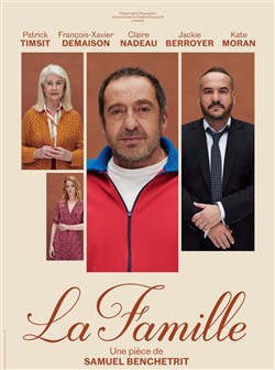 Affiche de La famille | avec Patrick Timsit, François-Xavier Demaison et Claire Nadeau