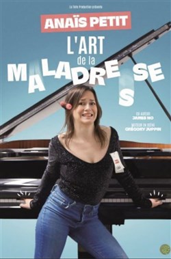 Affiche de Anaïs Petit dans L'art de la maladresse
