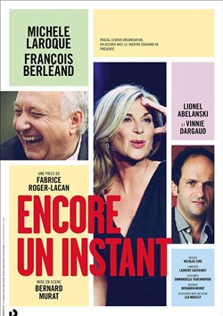 Affiche de Encore un instant | avec Michèle Laroque, François Berléand