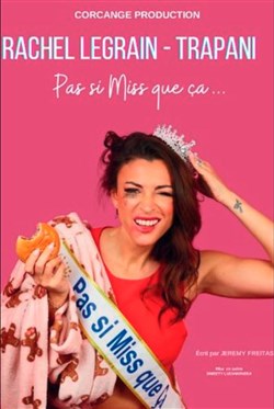 Affiche de Rachel Legrain-Trapani dans Pas si miss que ça