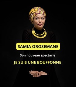 Affiche de Samia Orosemane dans Je suis une bouffonne