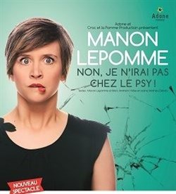 Affiche de Manon Lepomme dans Non, je n'irai pas chez le psy !