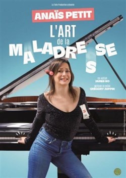 Affiche de Anaïs Petit dans L'art de la maladresse
