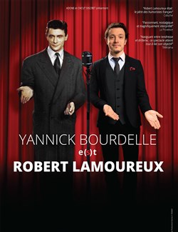 Affiche de Yannick Bourdelle e(s)t Robert Lamoureux