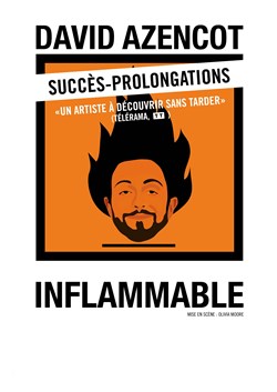 Affiche de David Azencot dans Inflammable