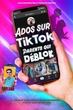 Affiche de Ados sur TikTok, parents qui déblok