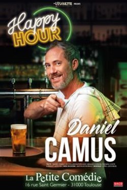 Affiche de Daniel Camus dans Happy Hour