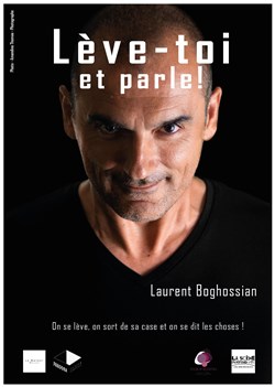 Affiche de Laurent Boghossian dans Lève-toi et parle