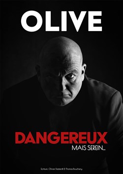 Affiche de Olive dans Dangereux, mais serein...