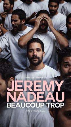 Affiche de Jeremy Nadeau dans Beaucoup trop