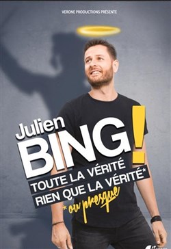 Affiche de Julien Bing dans Toute la vérité, rien que la vérité ou presque