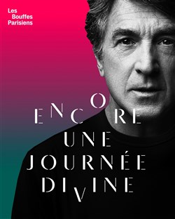 Affiche de Encore une journée divine | Avec François Cluzet