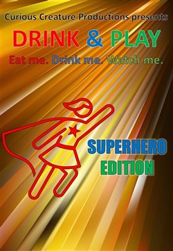 Affiche de Drink & Play : Superhero edition!