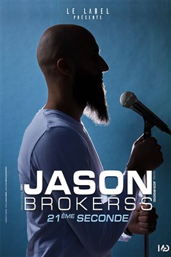 Affiche de Jason Brokerss dans 21ème seconde