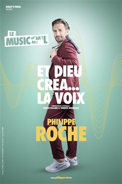 Affiche de Philippe Roche dans Et dieu créa... la voix