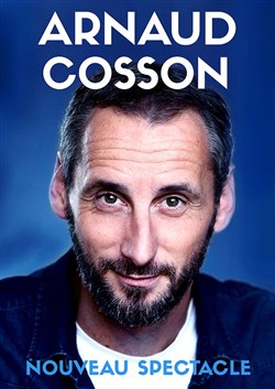 Affiche de Arnaud Cosson | Nouveau spectacle