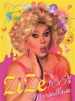 Affiche de Zize dans 100% Marseillaise | One Miss Show