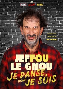 Affiche de Jeffou le Gnou dans Je panse donc je suis