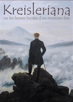 Affiche de Kreisleriana ou les heures lucides d'un musicien fou