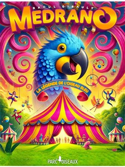 Affiche de Le Cirque Medrano présente La Légende de l'Oiseau Bleu | Hoerdt