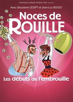 Affiche de Noces de rouille, les débuts de l'embrouille