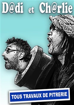Affiche de Dadi et Charlie dans Tous Travaux de Pitrerie