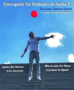 Affiche de Samuel Charle dans L'incroyable vie ordinaire de Sacha F.