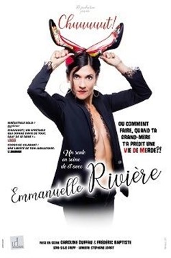 Affiche de Emmanuelle Rivière dans Chuuuuut !
