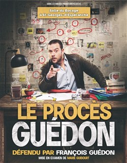 Affiche de François Guédon dans Le procès Guédon - Saint-Georges Fait sa Comédie